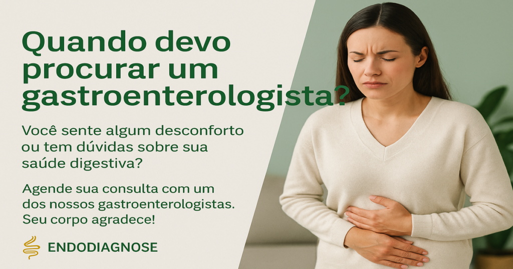 Imagem de uma pessoa com a mão sobre o abdômen, sugerindo desconforto ou dor abdominal. Ao lado, um texto em português faz um convite para a consulta com um gastroenterologista, destacando a importância do cuidado com a saúde digestiva. O nome da clínica, Endodiagnose, também está presente na imagem.