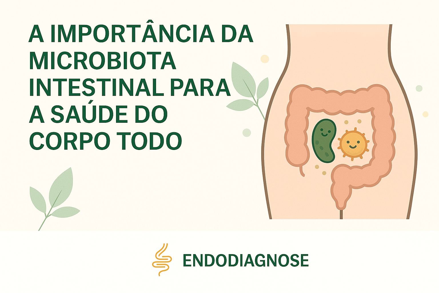 A importância da microbiota intestinal para a saúde do corpo todo